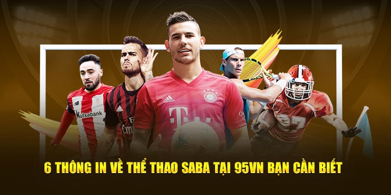 6 thông in về thể thao Saba tại 95VN bạn cần biết 4 Thể thao SABA