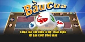 6 mặt Bầu cua