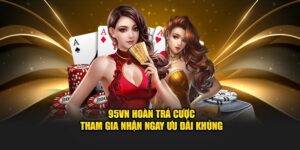 95VN hoàn trả cược
